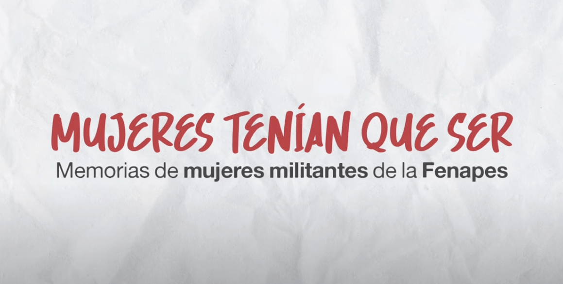 Memorias de mujeres militantes FeNaPES